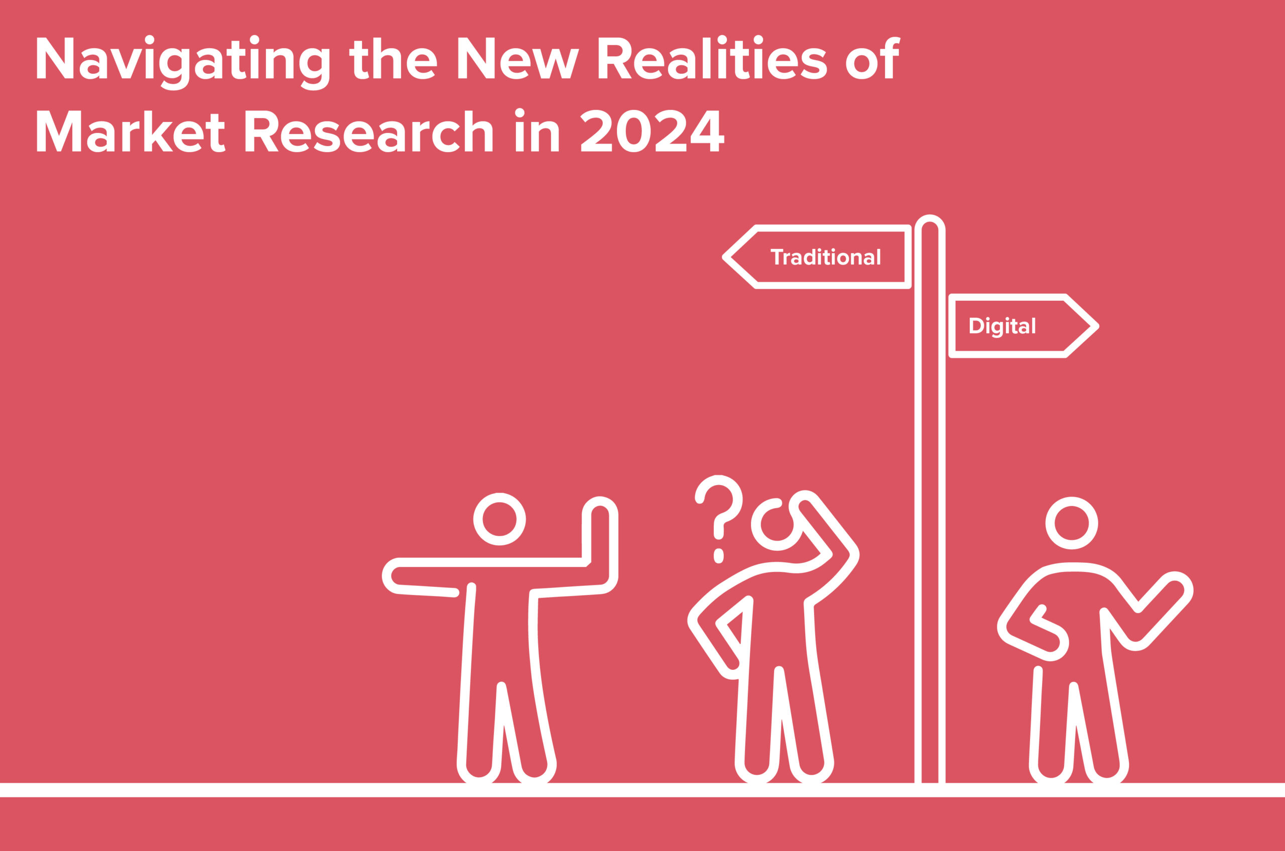 Navigating the New Realities of Market Research in 2024